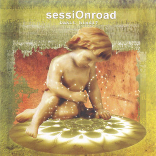 Session Road - Bakit Hindi? album cover
