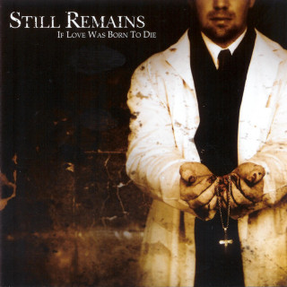 Still Remains - If Love Was Born To Die EP cover