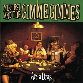 Me First And The Gimme Gimmes - Are A Drag album cover