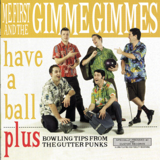 Me First And The Gimme Gimmes - Have A Ball album cover