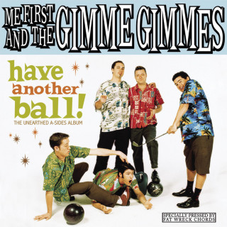 Me First And The Gimme Gimmes - Have Another Ball album cover