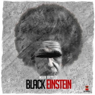 Mark Battles - Black Einstein mixtape cover