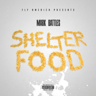 Mark Battles - Shelter Food mixtape cover