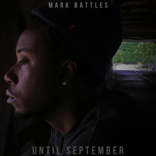 Mark Battles - Until September mixtape cover