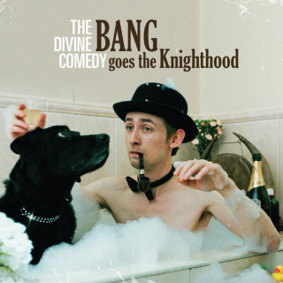 The Divine Comedy - Bang Goes The Knighthood album cover