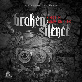 King Los & Mark Battles - Broken Silence mixtape cover