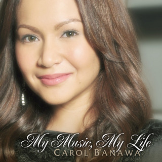 Carol Banawa - My Music, My Life album cover