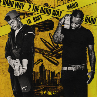 Lil Baby & Marlo - 2 The Hard Way mixtape cover