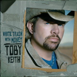 Toby Keith - White Trash With Money album cover