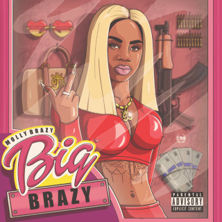 Molly Brazy - Big Brazy mixtape cover
