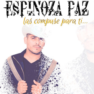 Espinoza Paz - Las Compuse Para Ti album cover