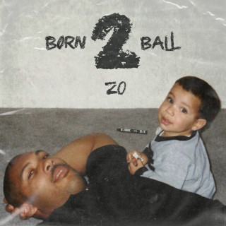 Zo - Born 2 Ball mixtape cover