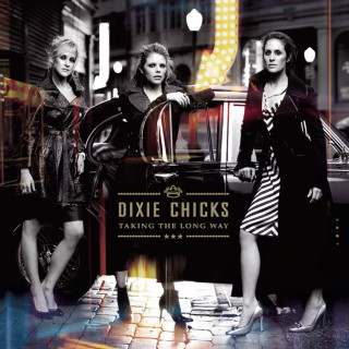 Dixie Chicks - Taking The Long Way album cover