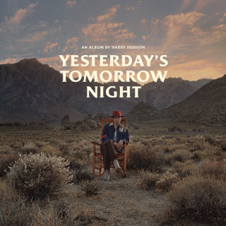 Harry Hudson - Yesterday's Tomorrow Night album cover