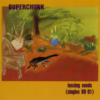 Superchunk - Tossing Seeds (Singles 89-91) compilation cover