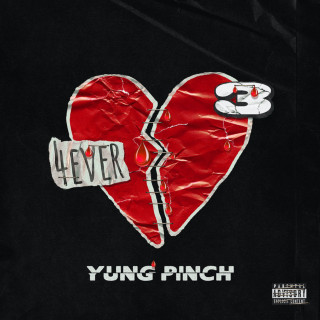 Yung Pinch - #4EVERHEARTBROKE3 mixtape cover
