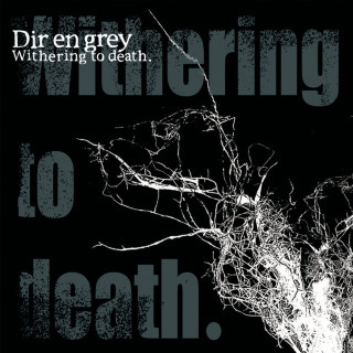 Dir En Grey - Withering To Death. album cover
