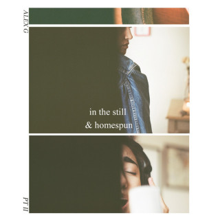 Alex G - In The Still & Homespun, Pt. II EP cover