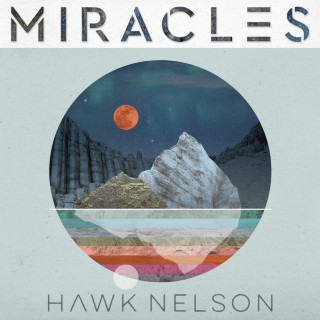 Hawk Nelson - Miracles album cover