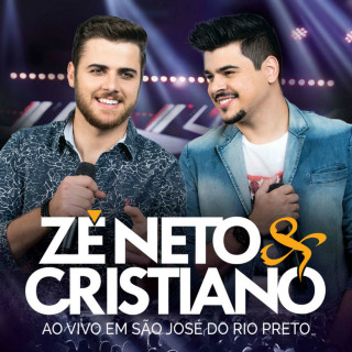Zé Neto & Cristiano - Ao Vivo em São José do Rio Preto live album cover