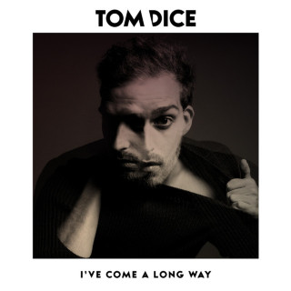 Tom Dice - I've Come A Long Way album cover