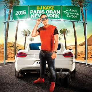 DJ Kayz - Paris Oran New York 2015 album cover