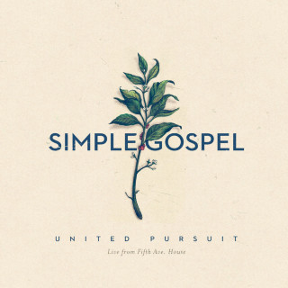 Will Reagan & United Pursuit - Simple Gospel live album cover