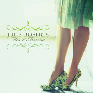 Julie Roberts - Men & Mascara album cover