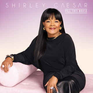 Shirley Caesar - Fill This House album cover