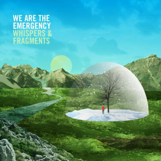 We Are The Emergency - Whispers & Fragments album cover