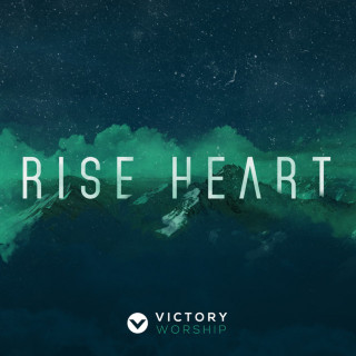 Victory Worship - Rise Heart album cover