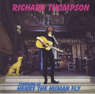 Richard Thompson - Henry The Human Fly album cover