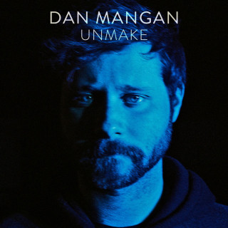 Dan Mangan - Unmake EP cover