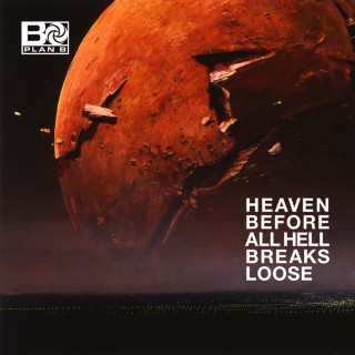 Plan B - Heaven Before All Hell Breaks Loose album cover