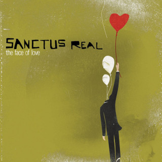 Sanctus Real - The Face Of Love album cover
