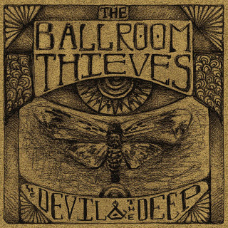 The Ballroom Thieves - The Devil & The Deep EP cover