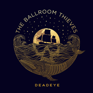 The Ballroom Thieves - Deadeye album cover