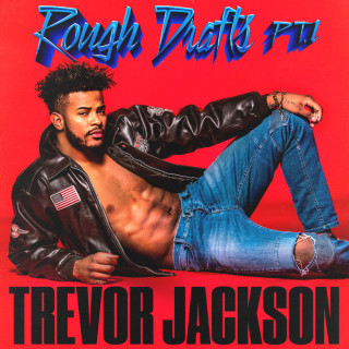 Trevor Jackson - Rough Drafts, Pt. 1 album cover