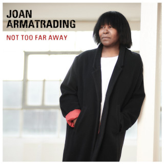 Joan Armatrading - Not Too Far Away album cover
