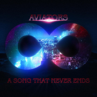 Aviators - A Song That Never Ends album cover