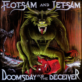 Flotsam & Jetsam - Doomsday For The Deceiver album cover