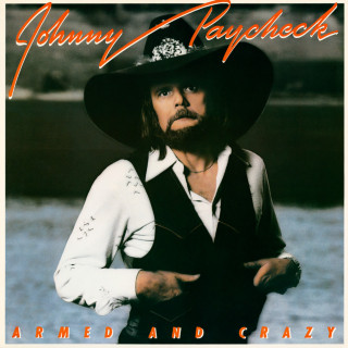 Johnny Paycheck - Armed And Crazy album cover