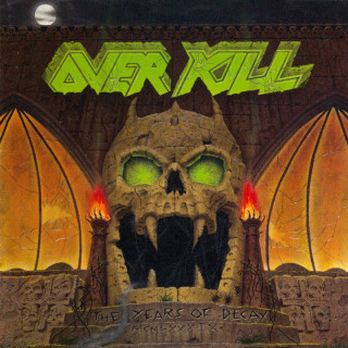 Overkill - The Years Of Decay album cover