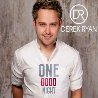Derek Ryan - One Good Night album cover