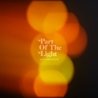 Ray LaMontagne - Part Of The Light album cover