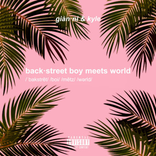 gianni & kyle - Backstreet Boy Meets World EP cover