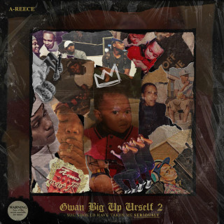 A-Reece - Gwan BIG UP Urself 2 (You Should've Taken Me Seriously) single cover