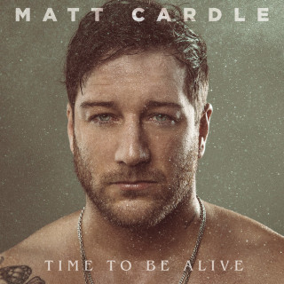 Matt Cardle - Time To Be Alive album cover
