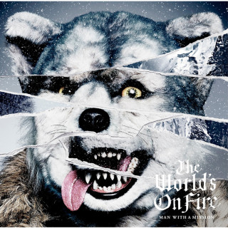 MAN WITH A MISSION & Zebrahead - The World's On Fire album cover