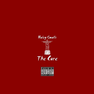 Haley Smalls - The Cure mixtape cover